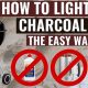 Easy How to Light Charcoal Without a Chimney Guide & Tips | Chimney Works – Expert Chimney Repair, Cleaning & Installation Services