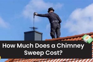 Chimney Sweep Cost: How Much Does It Cost to Sweep a Chimney? Guide Chimney Works – Expert Chimney Repair, Cleaning & Installation Services Chimney Sweep Cost: How Much Does It Cost to Sweep a Chimney? Guide | Chimney Works – Expert Chimney Repair, Cleaning & Installation Services
