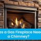 Gas Fireplace Chimney: Do You Really Need One? | Chimney Works – Expert Chimney Repair, Cleaning & Installation Services