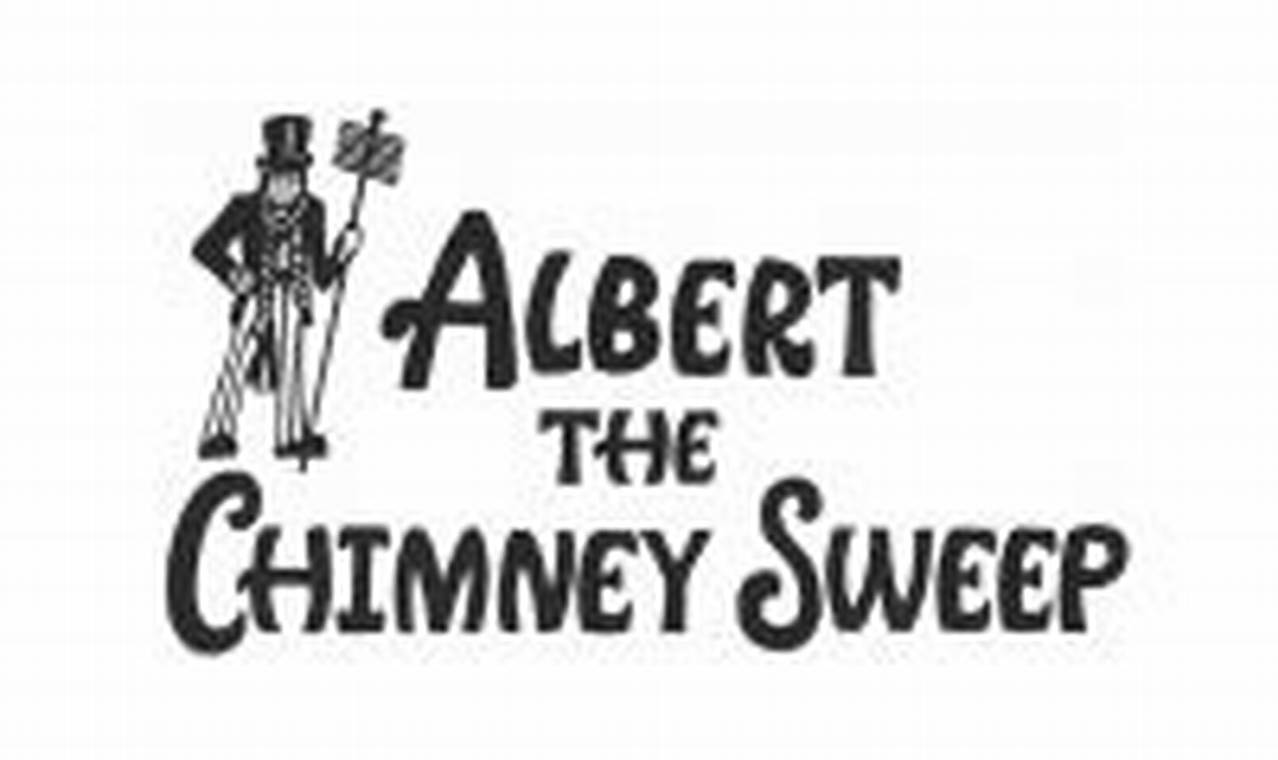 Albert the Chimney Sweep: A Soot-Sational Story! | Chimney Works – Expert Chimney Repair, Cleaning & Installation Services